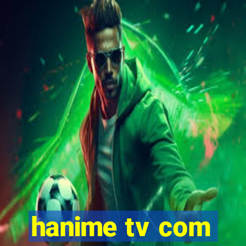 hanime tv com